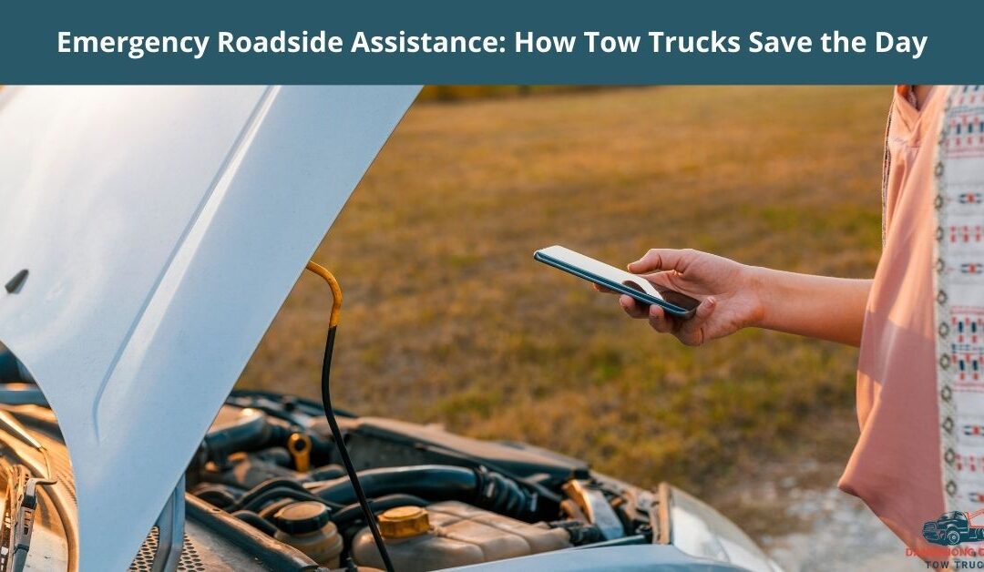 Emergency Roadside Assistance: How Tow Trucks Save the Day