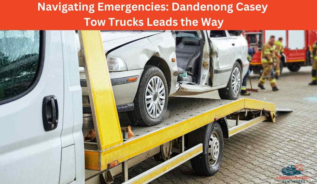 Navigating Emergencies_ Dandenong Casey Tow Trucks Leads the Way.
