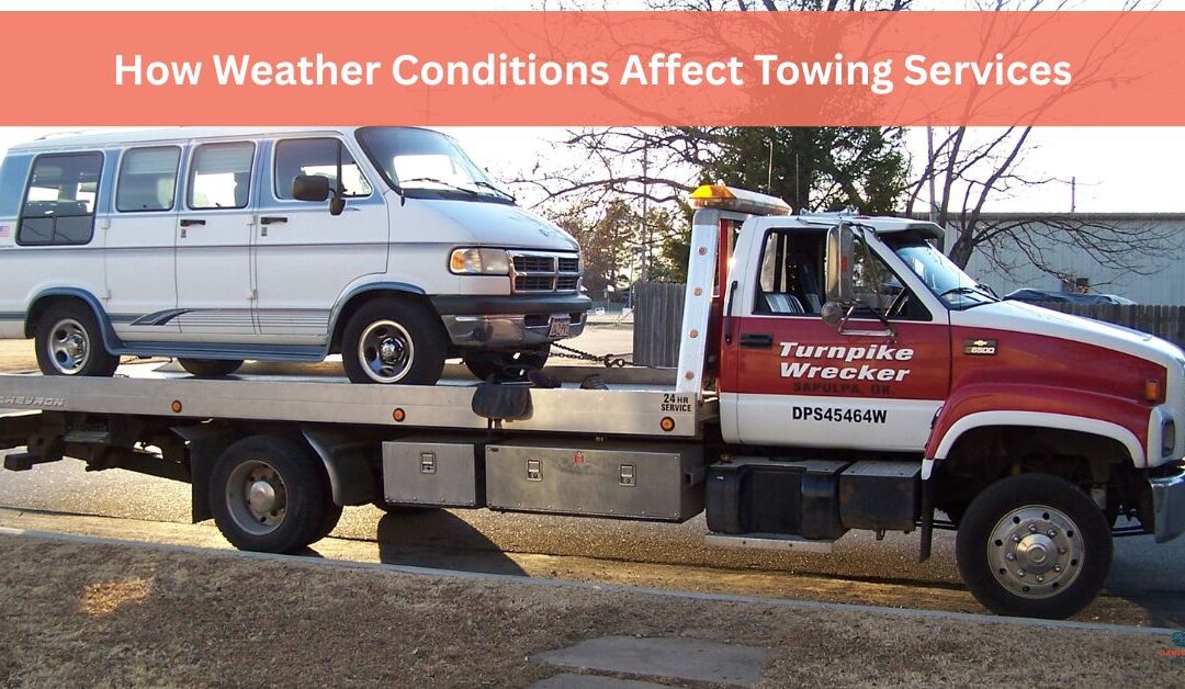How Weather Conditions Affect Towing Services